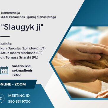 Konferencija – „Slaugyk jį”